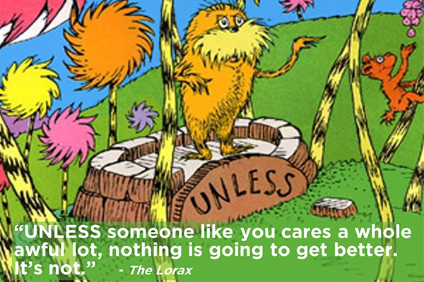 A favourite Dr Seuss quote is very pertinent to the fight for Better Streets!